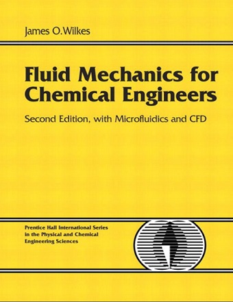 کتاب مکانیک سیالات برای مهندسی شیمی جیمز ویلکس - با استفاده از ریزسیالات و CFD ها
